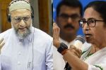 ओवैसी का ममता बनर्जी पर बड़ा हमला बंगाल की राजनीति में बढ़ा तनाव